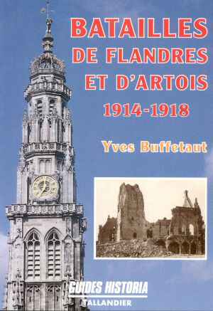 Guide Historia - Les Batailles de Flandre et d'Artois (Y Buffetaut)